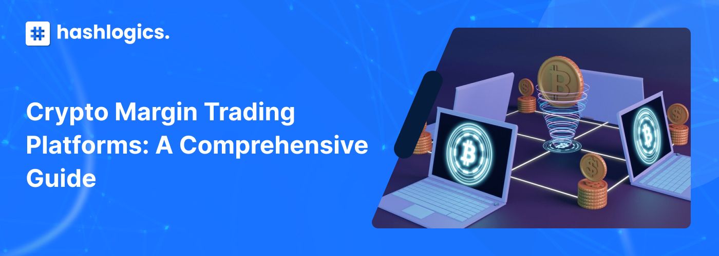 Crypto Margin Trading Platforms: A Comprehensive Guide