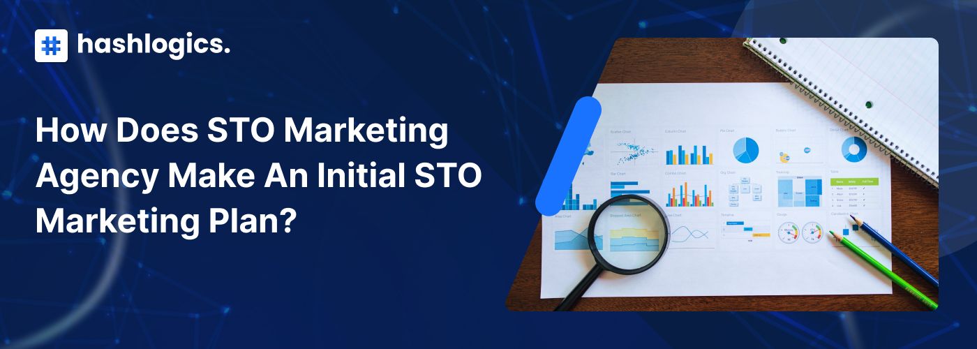 How does STO Marketing Agency make an Initial STO Marketing Plan?