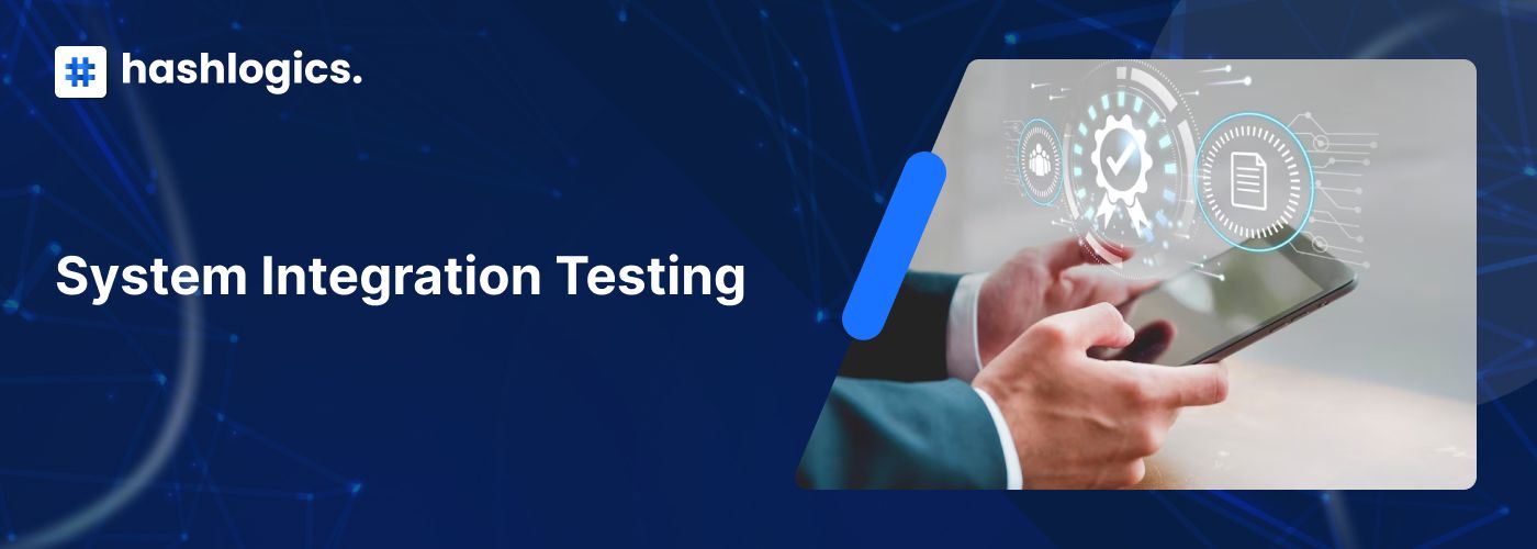 System Integration Testing