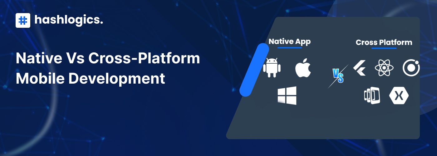 Native vs Cross-Platform Mobile Development: Finding the Best Fit for Your App