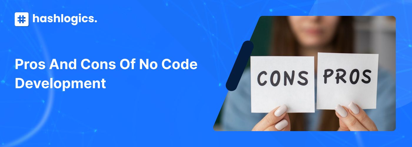 Pros and Cons of No Code Development