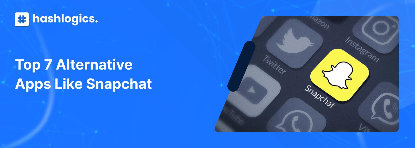 Top 7 Alternative Apps Like Snapchat