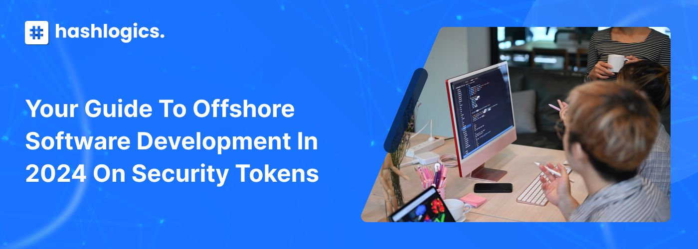 Your Guide to Offshore Software Development In 2024